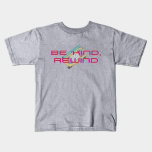 Be Kind, Rewind Kids T-Shirt